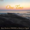 One Time(feat. NEMO, Kory & Cigoš) (Explicit) - SenSerio&NEMO&KORY&Cigoš