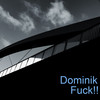 Fuck!! - Dominik