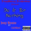 Do It For Nothing (Explicit) - DOUGHBURRY PRODUCTIONS&Lul Dave&Joey Beans