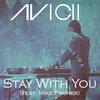 Stay With You  - Avicii&Mike Posner