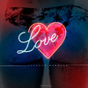 Love (feat. Alberto Rock) (Explicit) - Juancho Marqués&Alberto Rock