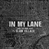 In My Lane (Explicit) - Larry Coleman 2020&T3 of Slum Village&Slum Village&Douglas Adam Lawrence