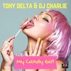 My Candy Girl (Like a Daft Punk Mix) - Tony Delta&DJ Charlie