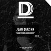 Something Aggressive - Juan Diaz (HN)