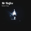 Mr Hotfire - Never kay&Racha Kill