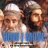 How I Move(feat. Steven Vowell) - Jeaux Mayo&Steven Vowell