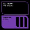The Siege (Original Mix) - Matt Eray