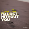 I'm Lost Without You - Stagz Jazz