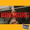 Kingkong (Explicit) - Eitaro&Kardo Arghost&Sexy Goath&Nu Chandz