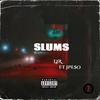 Slums (feat. JPe$o) (Explicit) - L2R&JPe$o