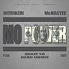 Mo Power (Explicit) - Intrinzik&Blaze Ya Dead Homie&McNastee&PSA&BMD