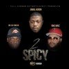 2 Spicy (Explicit) - Jamal Kuron&Rmc Mike&Rio Da Yung Og