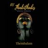 Thembalam - DJ Thabithabs&Mnesh&Agreesto