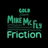 Friction - Mike McFly