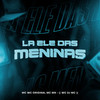 La Ele das Meninas (Explicit) - MC Mn&Mc Wc Original&WC DJ MC