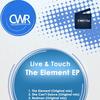 The Element (Original Mix) - Live & Touch