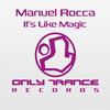 It's Like Magic (Original Mix) - Manuel Rocca