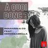 A Quoi Donc(feat. DeeDeeAbella) - Romarin&Co&DeeDeeAbella