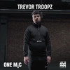 One Mic Freestyle (feat. GRM Daily) (Explicit) - Trevor Troopz&GRM Daily