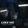 Like Me(feat. Lou Gram) (Explicit) - YAYTONI&Lou Gram
