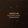 Moonlight (DRAMA Remix) - Gaullin
