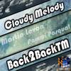 Cloudy Melody (Original Mix) - Back2BackTM