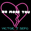 No More You - Victor J Sefo&Sefos.Beats