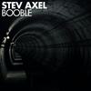 BooBle (Original Mix) - StevAxel