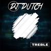 Treble (Original Mix) - DJ Dutch