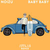 Baby Baby (ATTLAS Remix) - Noizu