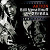 Still Neva Enuff feat.ZEEBRA - AKTION