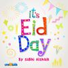 It's Eid Day - Subhi Alshaik