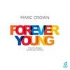 Forever Young - Marc Crown&Damian Pipes