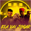 Ela Vai Jogar (Explicit) - racine neto&Mc Babu&Nego Nojo