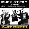 Ballin on Them Hater$ - Muck Sticky&Al Kapone&Latty