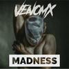 Madness - VenomX