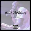 Ain't Nothing (Explicit) - No Gud Da SI.M.P