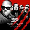 Take It Slow(feat. Eli-Mac) - Rebel Souljahz&Eli-Mac