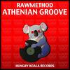 Athenian Groove (Original Mix) - Rawmethod