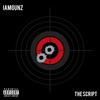The Script (Explicit) - IAMGUNZ