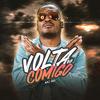 Volta comigo BB(feat. DJ Bill & Maax Deejay) (Explicit) - MC RD&DJ Bill&Maax Deejay