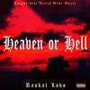 Heaven or Hell (Explicit) - Raskal Loko