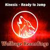 Ready To Jump (Original Mix) - Kinesis