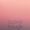 Submit Trough - Carlea