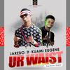 Ur Waist(feat. Kuami Eugene) - Jaredo&Kuami Eugene