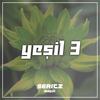 Yeşil 3 (Official Version) - BURAK SERIT