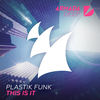 This Is It (Extended Mix) - Plastik Funk
