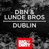 Dublin - DBN&Lunde Bros
