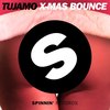 X-MAS Bounce (Radio Edit) - Tujamo