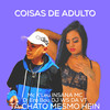 Coisas de Adulto (Explicit) - Dj Ero Bou&DJ WS DA VT oficial&MC K'LEU&INSANA MC